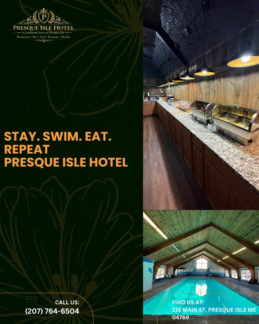 Stay. Swim. Eat. Repeat. — Presque Isle Hotel, 116 Main St, Presque Isle, Maine