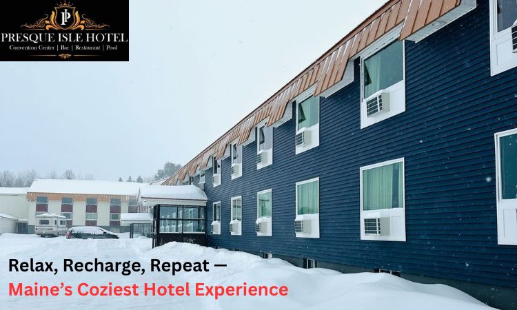 top rated hotels in presque isle maine