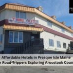 Affordable hotels in Presque Isle Maine